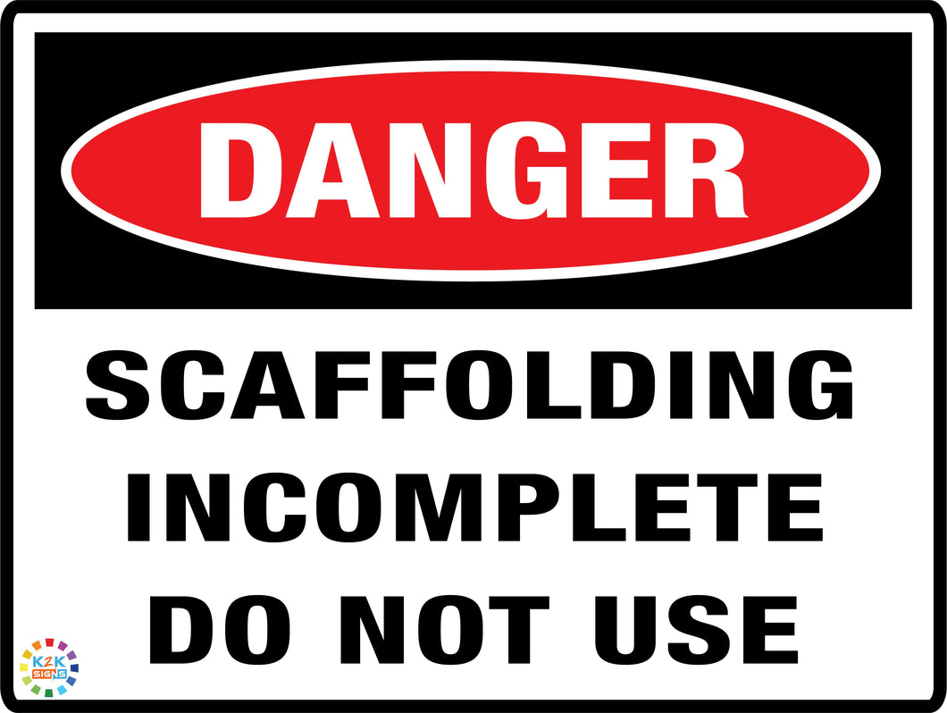 Danger<br/> Scaffolding Incomplete<br/> Do Not Use