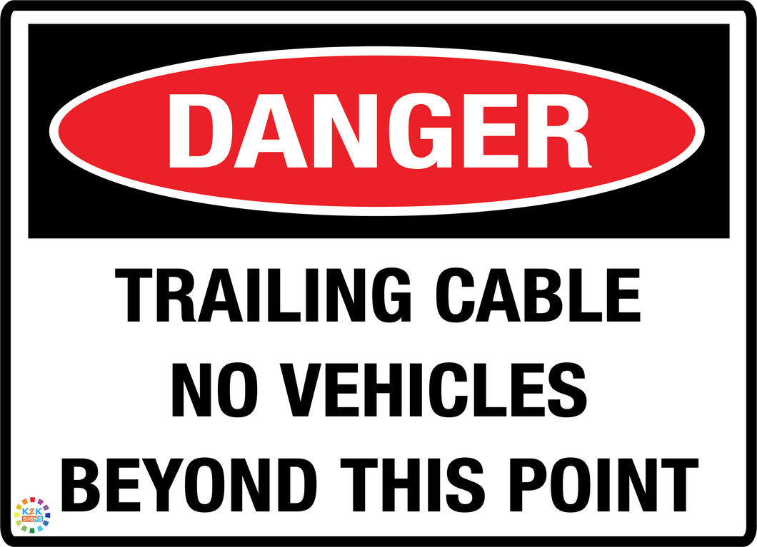 Danger Trailing Cable No Vehicles Beyond This Point