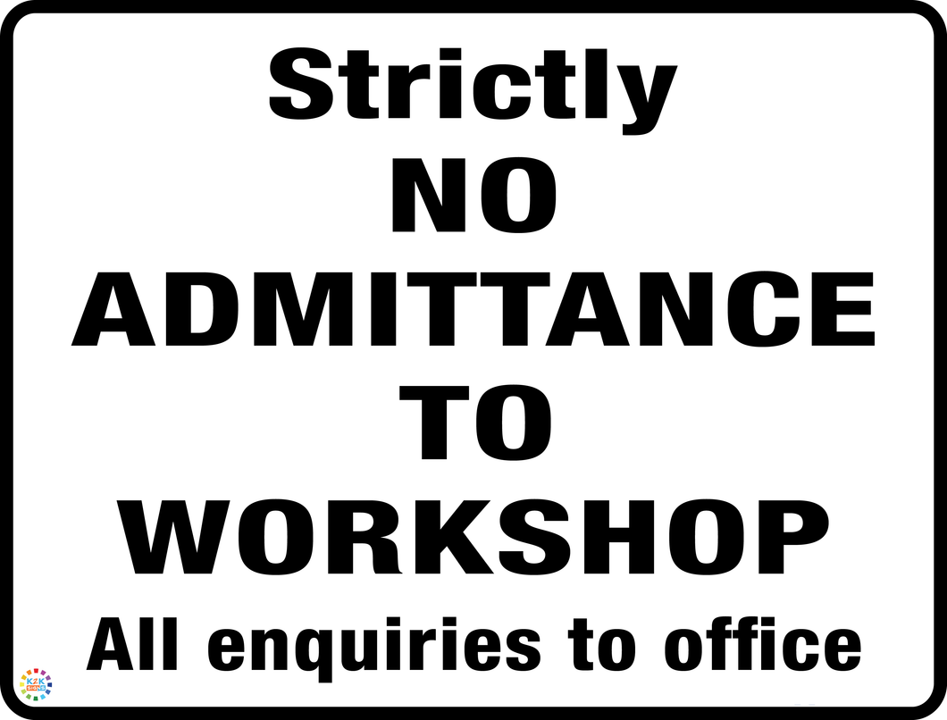 Strictly No Admittance To Workshop