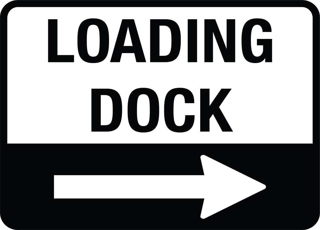 Loading Dock (Right Arrow) Sign