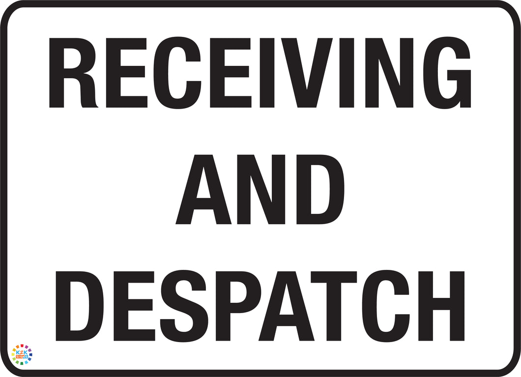 Receiving and Despatch Sign