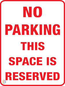 No Parking - This Space is Reserved Sign | K2K Signs Australia