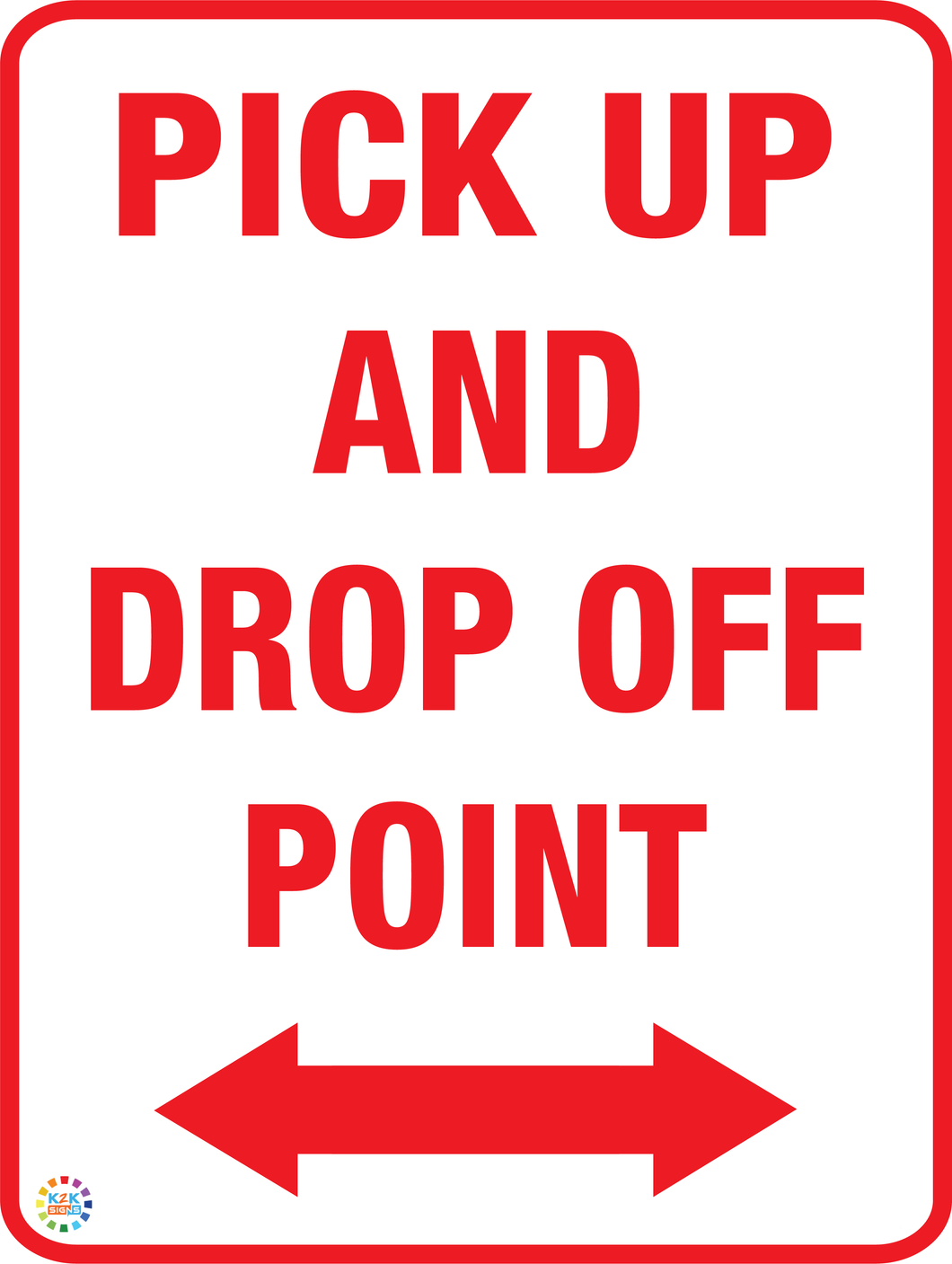 Pick Up And Drop Off Point (Two Way Arrow) Sign