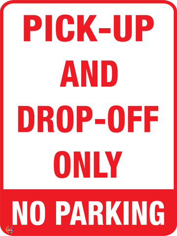 Pick Up and Drop Off Only Sign | K2K Signs