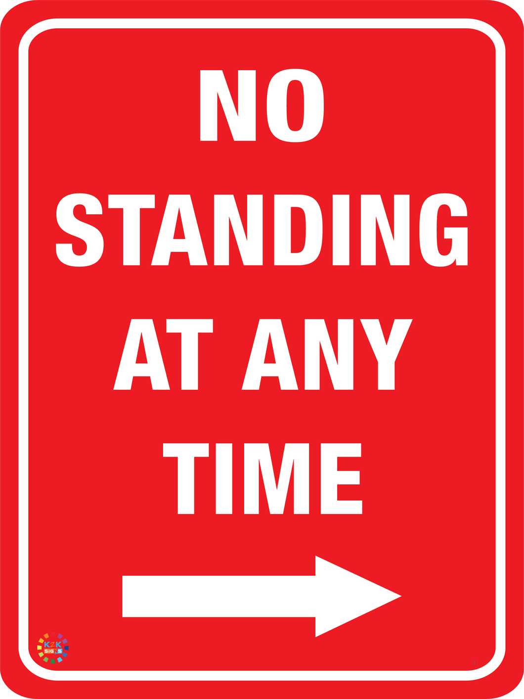 No Standing At Any Time ( Right Arrow) Sign