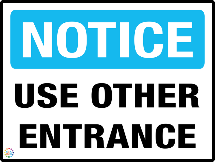 Use Other Entrance Sign | K2K Signs Australia