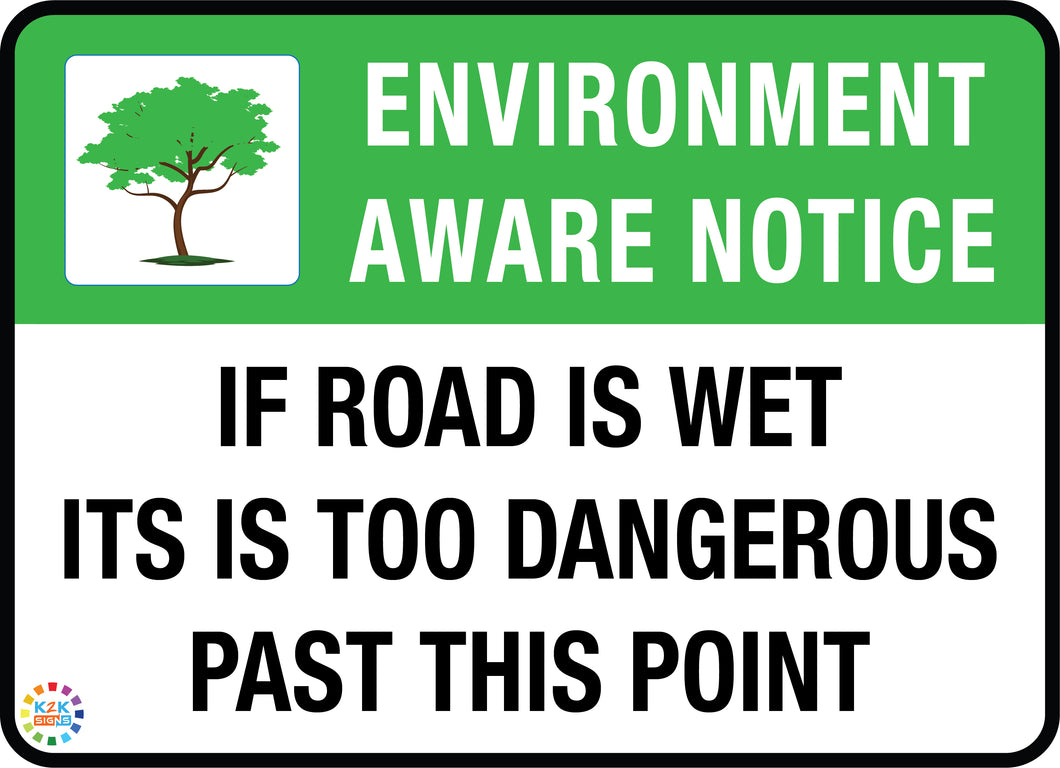 If Road Is Wet Its Is Too Dangerous Past this Point