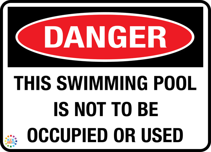 Danger - This Swimming Pool Is Not Be Occupied Or Used Sign 