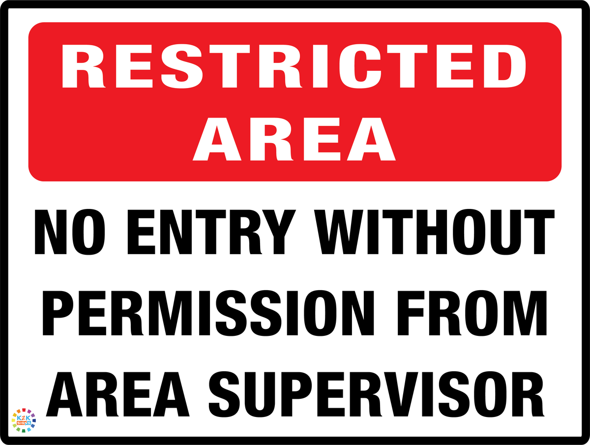 No Entry Without Permission From Area Supervisor Sign | K2K Signs Australia