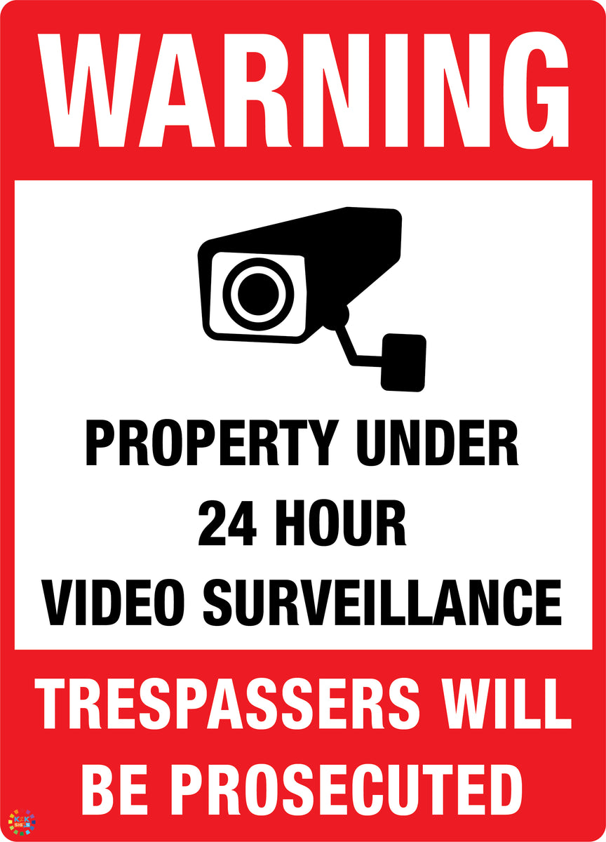 Property under 24 hour Video Surveillance Sign | K2K Signs Australia