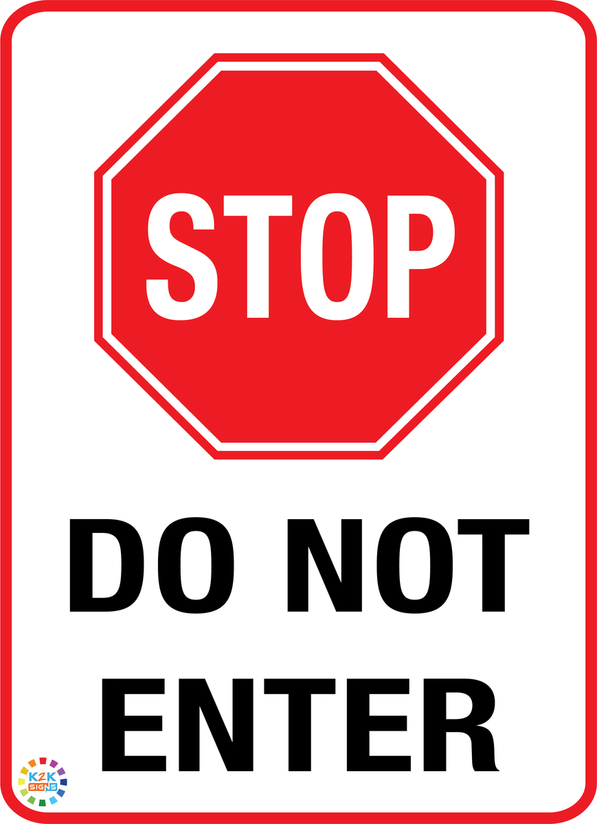 Stop - Do Not Enter Sign | K2K Signs Australia