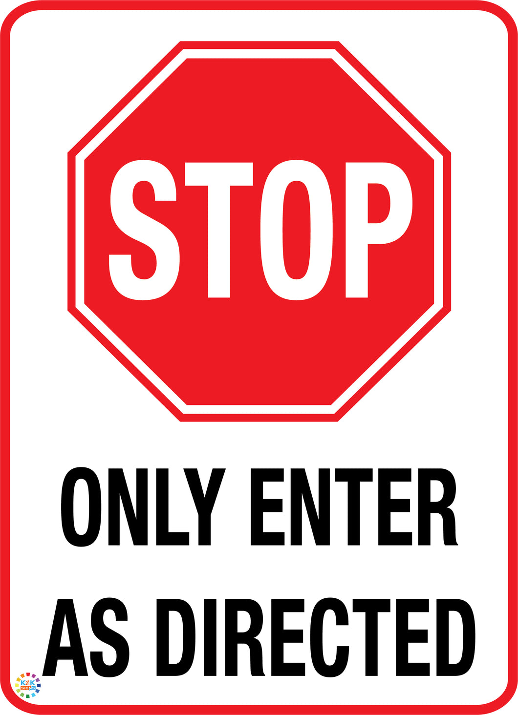 Stop - Only Enter as Directed Sign