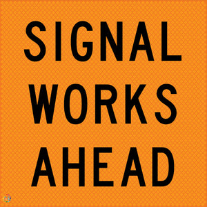 Multi Message Temporary Road Traffic Sign - <br/> Signal Works Ahead