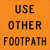 Multi Message Temporary Road Traffic Sign - <br/> Use Other Footpath