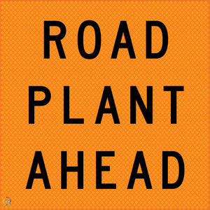 Multi Message Temporary Road Traffic Sign - <br/> Road Plant Ahead