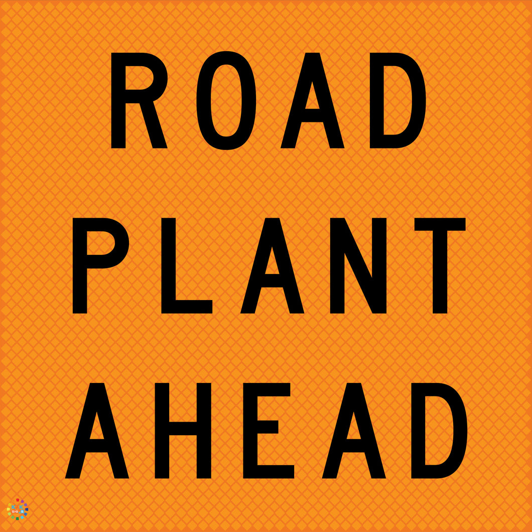 Multi Message Temporary Road Traffic Sign - <br/> Road Plant Ahead