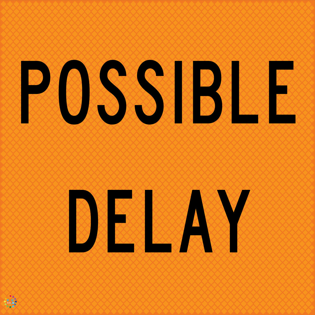 Multi Message Temporary Road Traffic Sign - <br/> Possible Delay