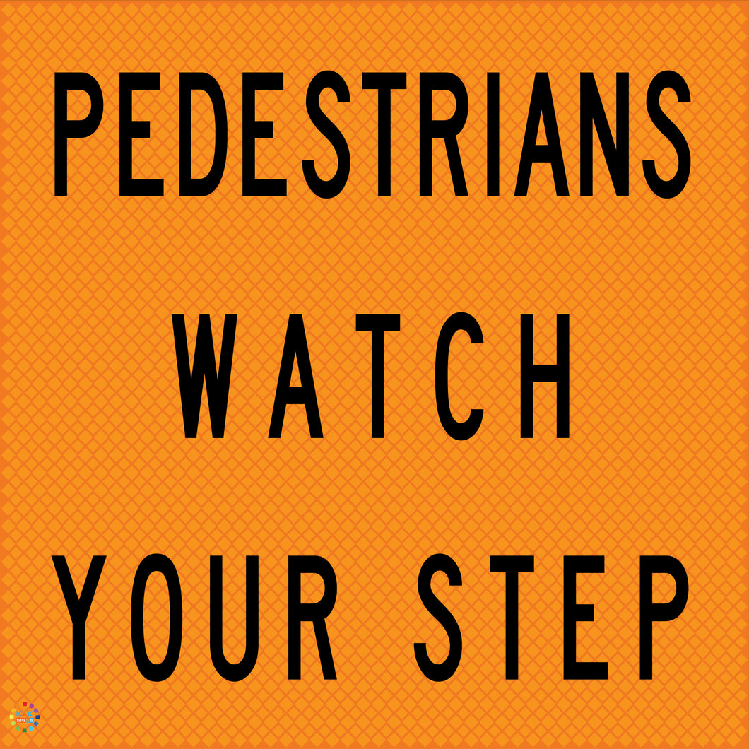 Multi Message Temporary Road Traffic Sign - <br/> Pedestrians Watch Your Step