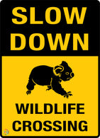 Slow Down - Wildlife Crossing (Koala) Sign