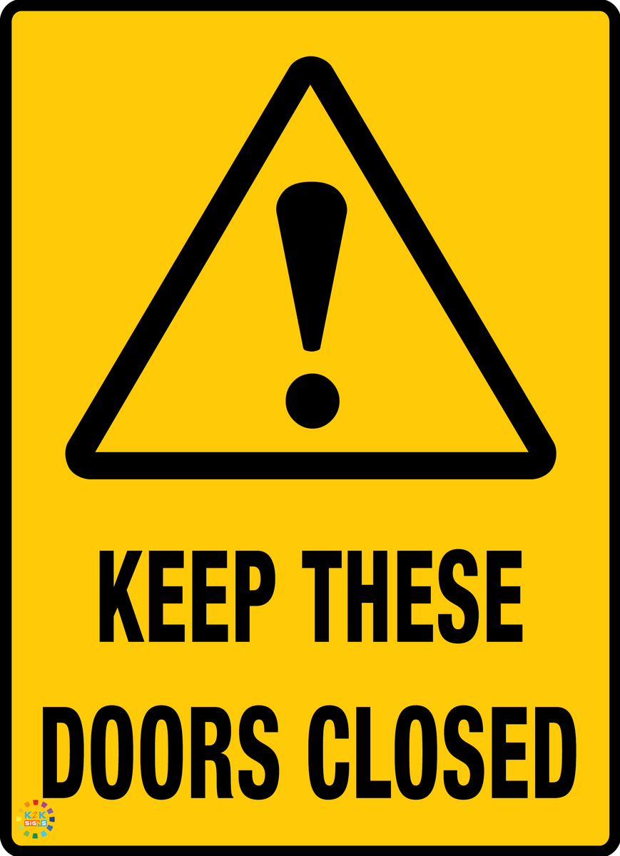 Keep These Doors Closed Sign | K2K Signs Australia