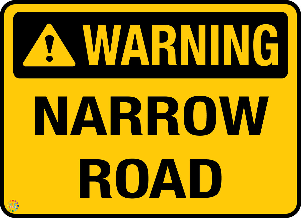 Warning Narrow Road – K2K Signs